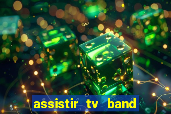 assistir tv band bahia ao vivo